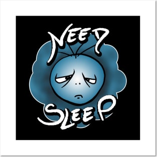 Sleepyhead needs sleep Posters and Art